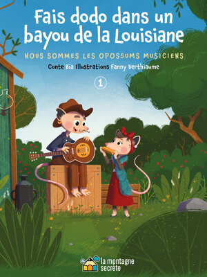 cover image of Fais dodo dans un bayou de la Louisiane